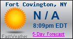 Weather Forecast for Fort Covington, NY